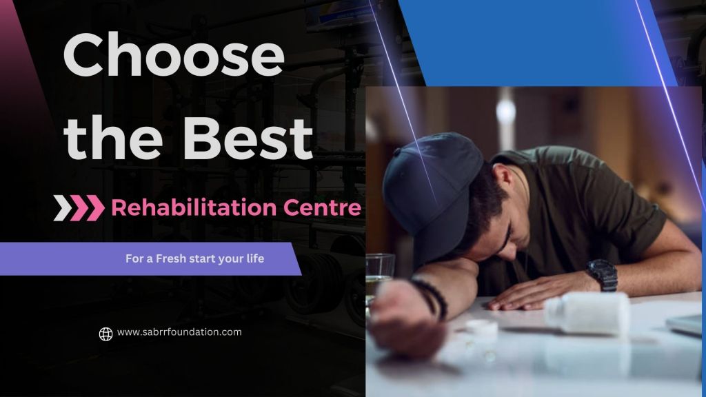 Choose the Best Rehabilitation Centre for a Fresh&nbsp;Start